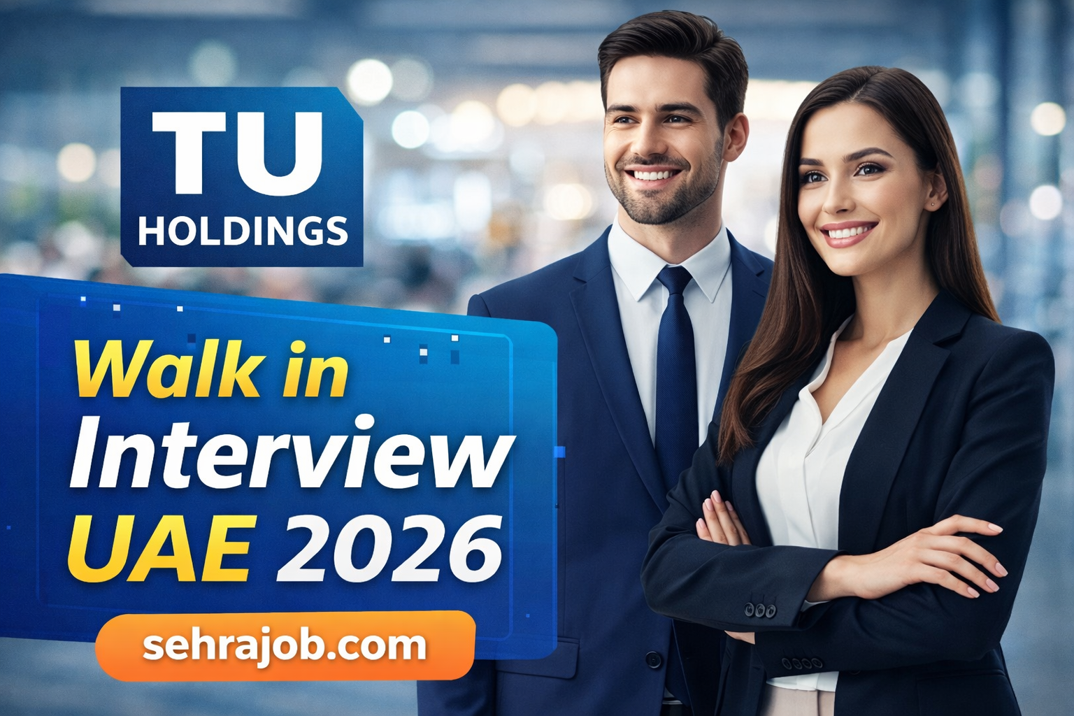 TU Holdings Walk in Interview UAE 2026 Dubai Jobs sehrajob.com